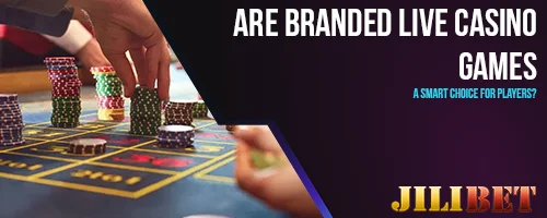 Are Branded Live Casino Games a Smart Choice for Players?